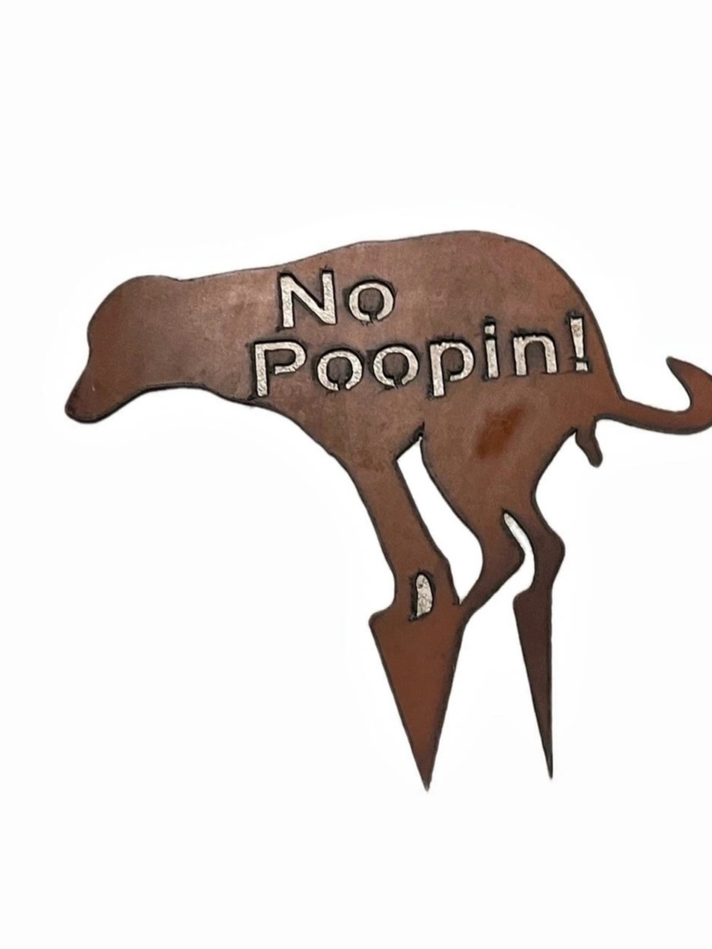 Rustic Brown Plasma Cut Metal Yard sign "No Poopin!" Dog Accessory